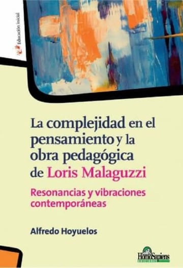 Complejidad  Pensamiento Pedagógica Malaguzzi Reggio Emilia