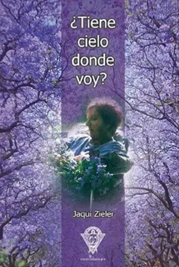 Tiene Cielo Donde Voy Jaqui Zieler