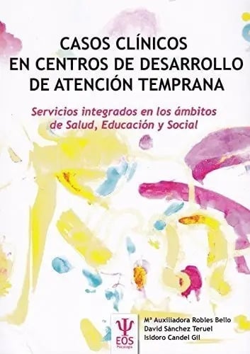 Casos Clinicos En Centros De Desarrollo De Atencion Tempr...