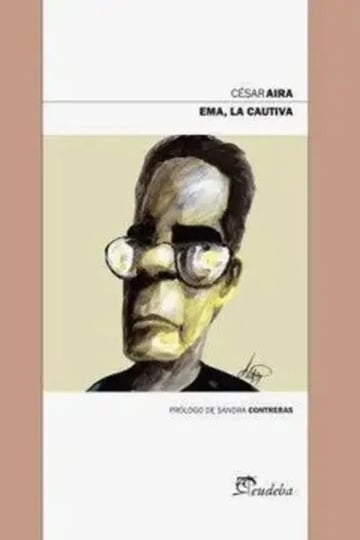 Emma, La Cautiva César Aira