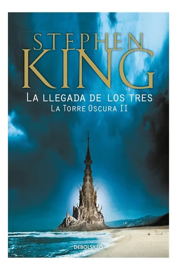 La Torre Oscura 2: La Llegada De Los Tres - King Stephen