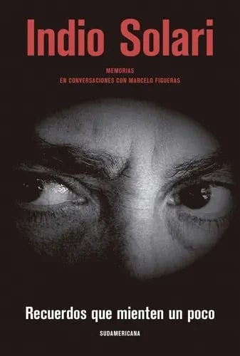 Recuerdos Que Mienten Un Poco - Libro Indio Solari