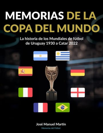 La Historia Mundiales Fútbol Uruguay 1930 A Catar 2022
