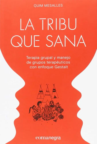 La Tribu Que Sana Terapia Grupal Quim Mesalles Bisbe