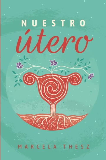 Nuestro Utero: un Compromiso de Luz en el Camino Espiritual de las Mujeres