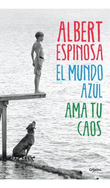 Mundo Azul Ama Tu Caos - Espinosa Albert