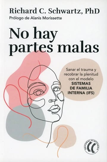 No Hay Partes Malas Sistemas De Familia Interna Schwartz