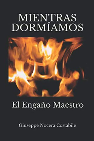 Mientras Dormíamos: El Engaño Maestro