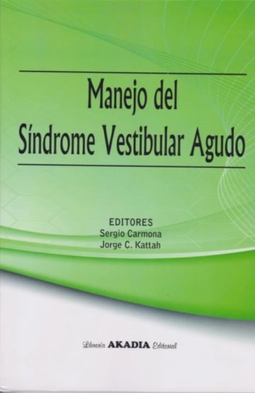 Manejo Del Síndrome Vestibular Agudo Sergio Carmona