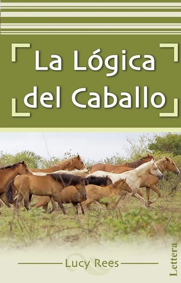 La Lógica Del Caballo Lucy Rees