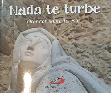 Nada Te Turbe: Orar Con Santa Teresa