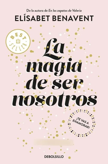 La Magia De Ser Nosotros - Bilogía Sofía 2 - Benavent