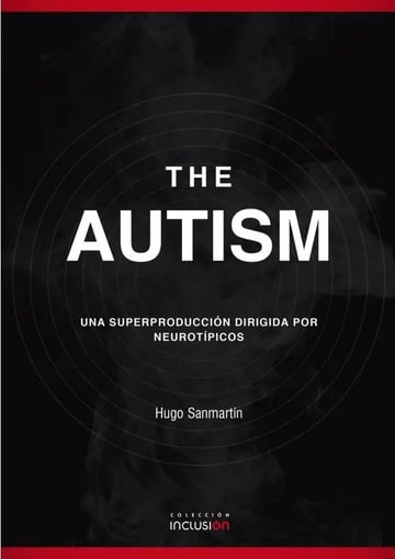 Libro The Autism - Hugo Sanmartín - Autismo Neurodivergentes