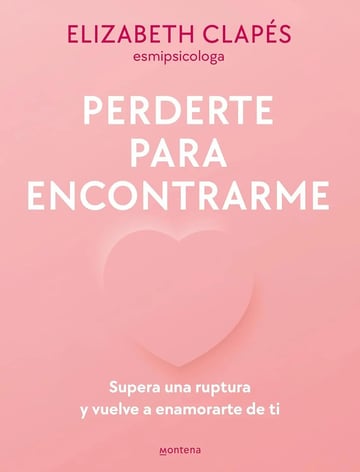Libro Perderte Para Encontrarme De Clapés Esmipsicologa Eliz