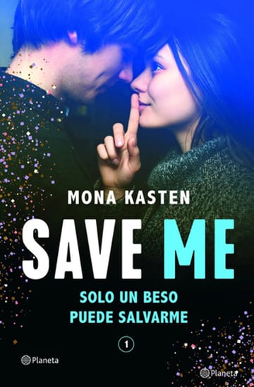 Save Me (save 1), Solo Un Beso Puede Salvarme - Mona Kasten
