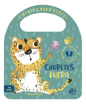 Libro: Chupetes Fuera - Cuentos Para Bebés - Esther Burgueño