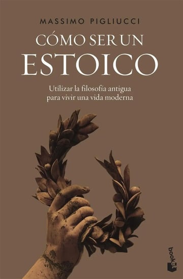 Libro: Cómo Ser Un Estoico - Estoicismo Filosofia Pigliucci