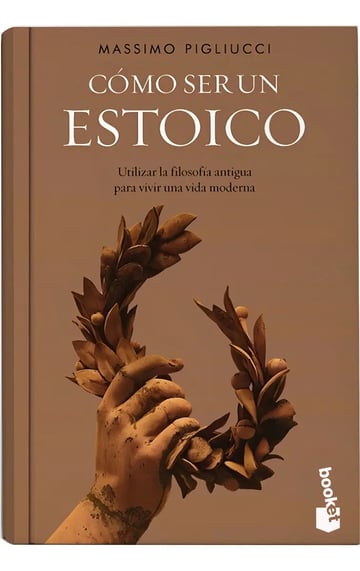 Cómo Ser Un Estoico- Massimo Pigliucci - Debolsillo