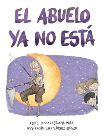 Libro: El Abuelo Ya No Está - Duelo Infantil Abuela