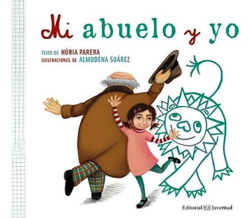 Mi Abuelo Y Yo - Nuria Parera / Almudena Suarez