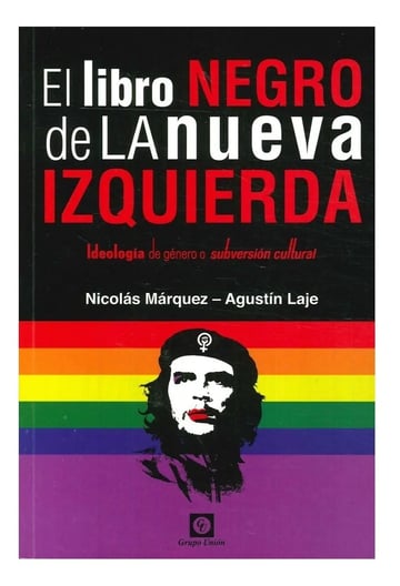 El Libro Negro De La Nueva Izquierda - Marquez - Laje