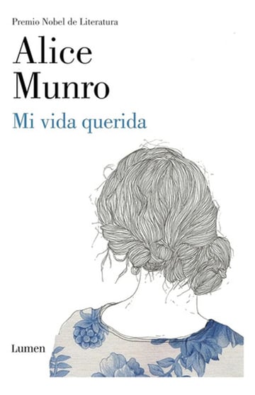 Libro Mi Vida Querida - Cuentos De Alice Munro