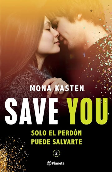 Libro Save You - Mona Kasten - Planeta