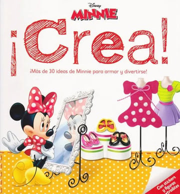 Libro Disney: Minnie ¡crea! ¡más De 30 Ideas De Minnie!