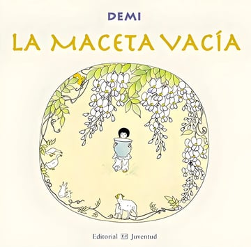 La Maceta Vacía De Demi Editorial Juventud Editorial Tapa Blanda En Español