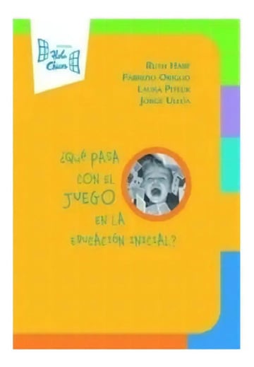 Que Pasa Con El Juego En La Educacion Inicial