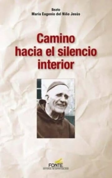 Camino Hacia El Silencio Interior Maria Eugenio Niño Jesus