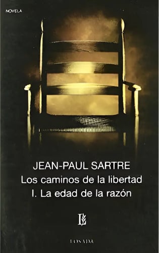 La Edad De La Razon; Los Caminos De La Libertad Sartre