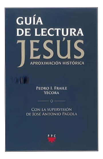 Libro: Guia De Lectura Jesus Aproximacion Historica Fraile