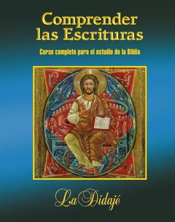 Comprender Las Escrituras: Curso Completo Estudio La Biblia