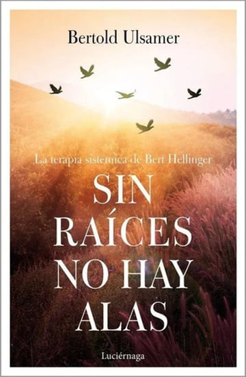 Libro Sin Raices No Hay Alas