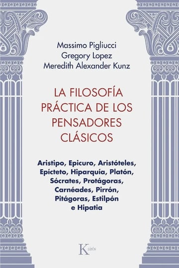 Pigliucci Filosofía Práctica Pensadores Clásicos