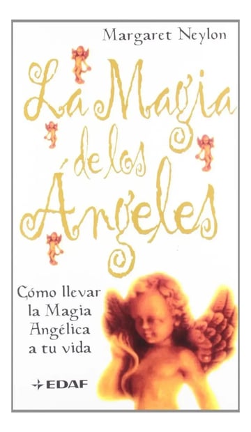 Libro la Magia de los Ángeles: Cómo Llevar la Magia Angélica a Tu Vida
