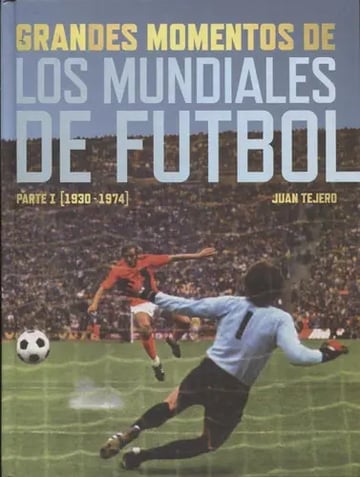 Libro Grandes Momentos De Los Mundiales De Fãâºtbol., De Tejero García-tejero, Juan. Editorial T&b Editores, Tapa Dura