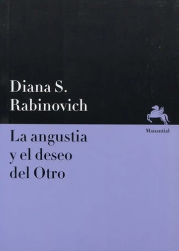 La Angustia Y El Deseo De Otro - Diana S. Rabinovich