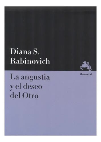 Rabinovich La Angustia Y El Deseo Del Otro Psicoanálisis