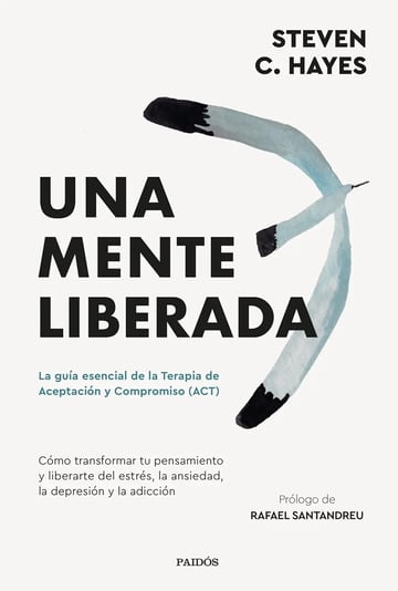Una Mente Hayes Terapia De Aceptación Y Compromiso Act
