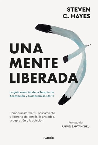Una Mente Hayes Terapia De Aceptación Y Compromiso Act