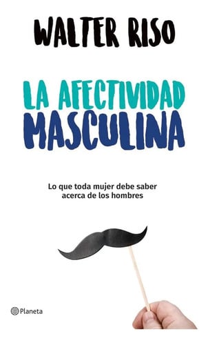 La Afectividad Masculina
