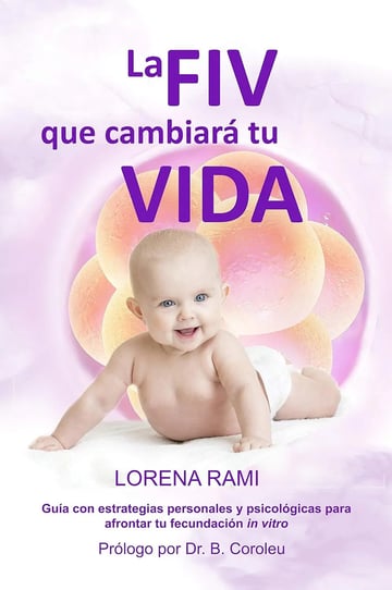 Fiv Que Cambiara Tu Vida Fertilidad Embarazo