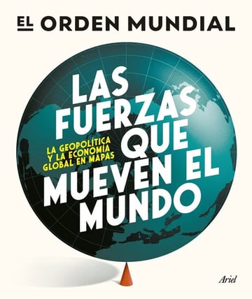 Libro Las Fuerzas Que Mueven El Mundo, De El Orden Mundial, Vol. 1. Editorial Ariel, Tapa Blanda (2025)