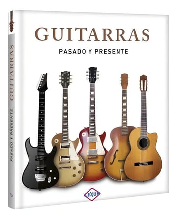 Guitarras. Pasado Y Presente Musica Instrumentos