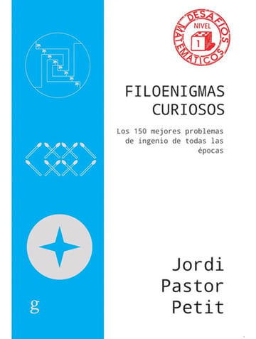 Filoenigmas Curiosos Los 150 Mejores Problemas De Ingenio
