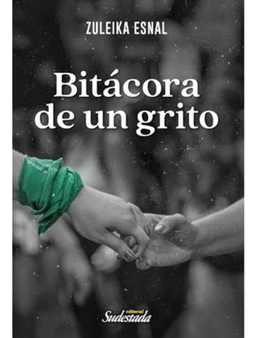 Bitácora De Un Grito Zuleika Esnal Feminismo