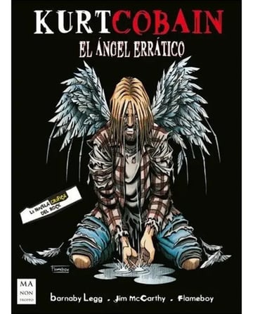 Kurt Cobain El Ángel Errático Novela Gráfica