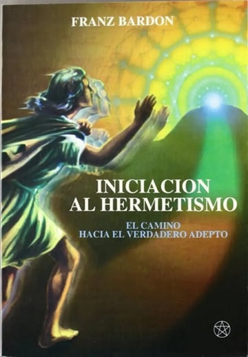 Bardon Iniciación Al Hermetismo Guía Práctica